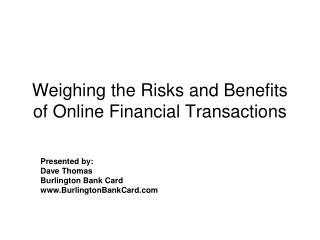 Weighing the Risks and Benefits of Online Financial Transactions