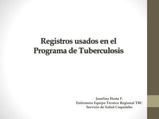 Registros usados en el Programa de Tuberculosis