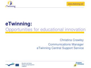 eTwinning: Opportunities for educational innovation