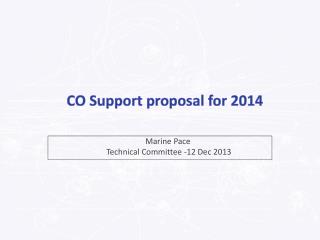 CO Support proposal for 2014