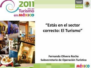 Fernando Olivera Rocha Subsecretario de Operación Turística
