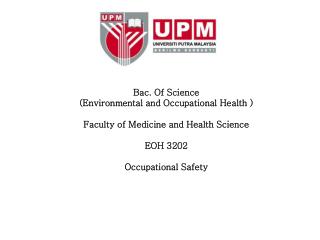 Bac. Of Science (Environmental and Occupational Health ) Faculty of Medicine and Health Science
