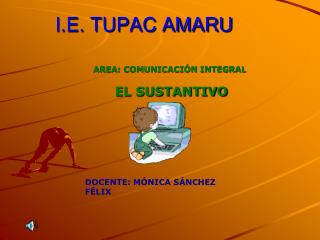 I.E. TUPAC AMARU