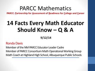 PARCC Mathematics PARCC: P artnership for A ssessment of R eadiness for C ollege and C areer