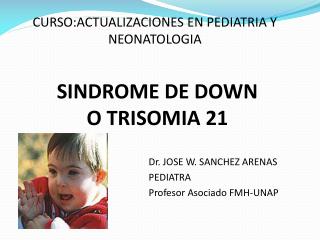 SINDROME DE DOWN O TRISOMIA 21