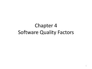 Chapter 4 Software Quality Factors