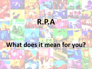 R.P.A What does it mean for you?