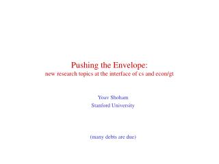 Pushing the Envelope: new research topics at the interface of cs and econ/gt