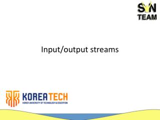 Input/output streams