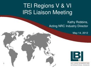 TEI Regions V &amp; VI IRS Liaison Meeting