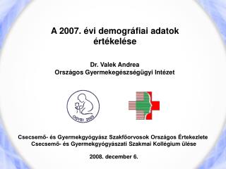 A 2007. évi demográfiai adatok értékelése