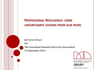 Professional Negligence- some unfortunate lessons from our peers