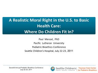 A Realistic Moral Right in the U.S. to Basic Health Care: Where Do Children Fit In?