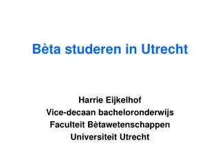 Bèta studeren in Utrecht