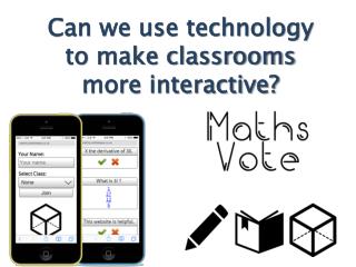 Can we use technology to make classrooms more interactive?