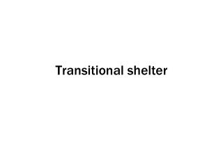 Transitional shelter