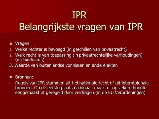 IPR Belangrijkste vragen van IPR
