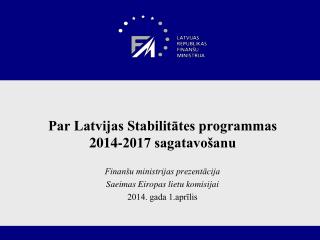 Par Latvijas Stabilitātes programmas 2014-2017 sagatavošanu