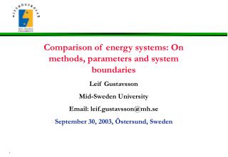 Comparison of energy systems: On methods, parameters and system boundaries