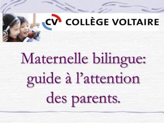 Maternelle bilingue: guide à l’attention des parents.