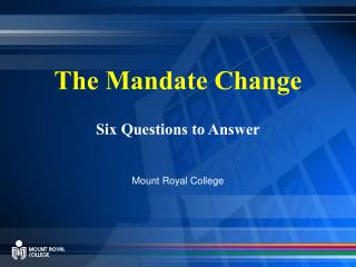 The Mandate Change Six Questions to Answer