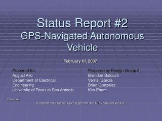 February fif, 2007 Purpose: To implement a fastest route algorithm in a GPS enabled vehicle.