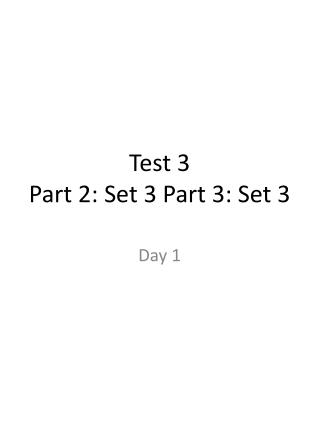 Test 3 Part 2: Set 3 Part 3: Set 3