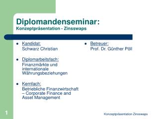 Diplomandenseminar: Konzeptpräsentation - Zinsswaps