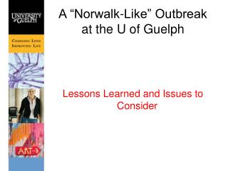 A “Norwalk-Like” Outbreak at the U of Guelph