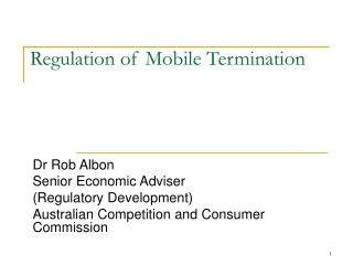 Regulation of Mobile Termination