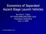 Economics of Separated Ascent Stage Launch Vehicles