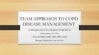 TEAM APPROACH TO COPD DISEASE MANAGEMENT