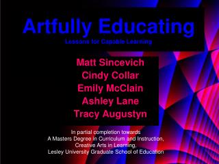 Artfully Educating Lessons for Capable Learning