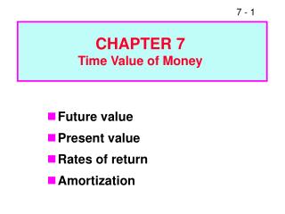 Future value Present value Rates of return Amortization