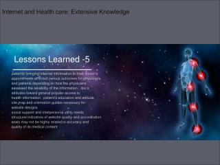 Lessons Learned -5 ·        patients’ bringing Internet information to their doctor’s