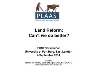 Land Reform: Can ’ t we do better?