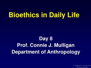 Bioethics in Daily Life