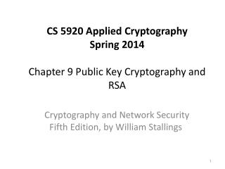 CS 5920 Applied Cryptography Spring 2014 Chapter 9 Public Key Cryptography and RSA