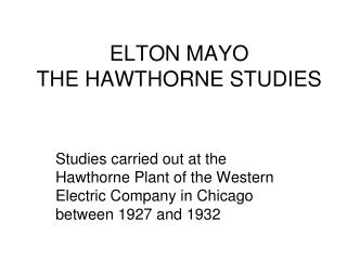 ELTON MAYO THE HAWTHORNE STUDIES