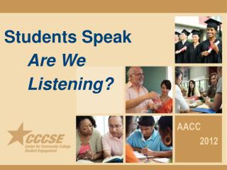 Students Speak 	Are We 	Listening?