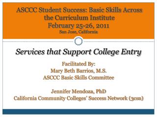 Services that Support College Entry Facilitated By: Mary Beth Barrios, M.S.