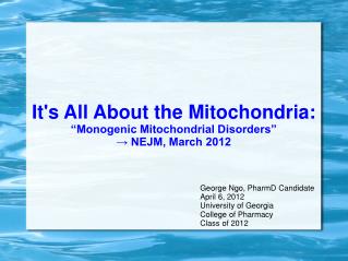 It's All About the Mitochondria: “Monogenic Mitochondrial Disorders” → NEJM, March 2012