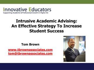 Intrusive Academic Advising: An Effective Strategy To Increase Student Success