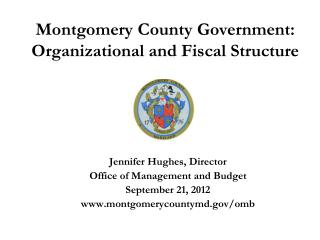 Montgomery County Government: Organizational and Fiscal Structure