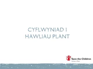 CYFLWYNIAD I HAWLIAU PLANT