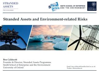 Stranded Assets and Environment-related Risks Ben Caldecott
