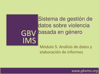 Sistema de gestión de datos sobre violencia basada en género