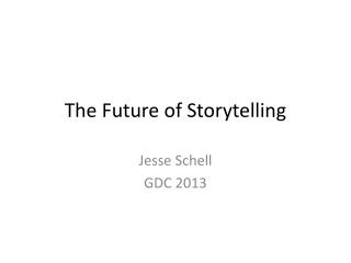 The Future of Storytelling