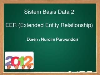 Sistem Basis Data 2 EER (Extended Entity Relationship)