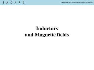 Inductors and Magnetic fields